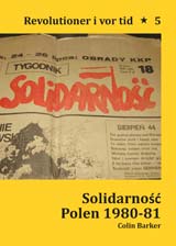Barker: Solidarnosc. Polen 1980-81