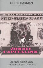 Harman: Zombie Capitalism