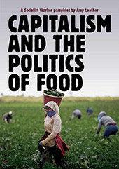 Amy Leather: Capitalism and the politics of food