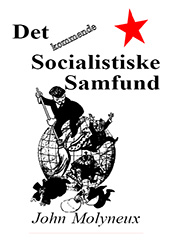 Molyneux: Det kommende socialistiske samfund