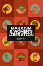 Judith Orr: Marxism & women’s liberation